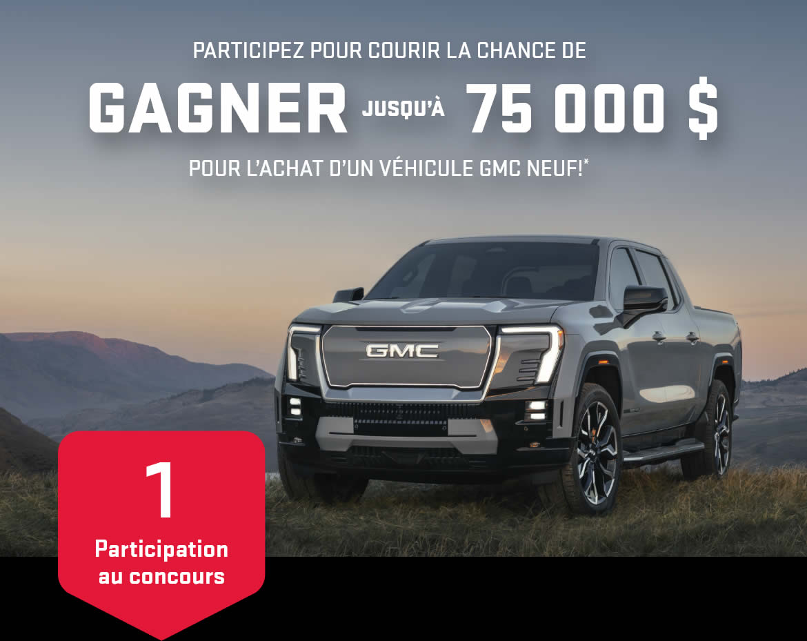 Participez pour courir la chance de gagner jusqu’à 75 000 $ à l’achat d’un véhicule GMC* neuf.